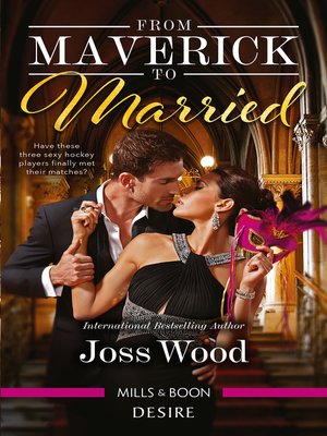 cover image of From Maverick to Married / Trapped with the Maverick Millionaire / Pregnant by the Maverick Millionaire / Married to the Maverick Millionaire
